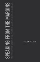Speaking from the Margins: The Voice of the "Other" in the Poetry of Carol Ann Duffy and Jackie Kay 1933146923 Book Cover