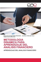 METODOLOGIA DINAMICA PARA APRENDIZAJE DEL ANALISIS FINANCIERO: APRENDIZAJE DEL ANALISIS FINANCIERO 6203030252 Book Cover