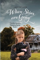 When Skies Are Gray 1649497741 Book Cover