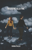 Rideremo alla fine (Italian Edition) B0CQ4CPR3Q Book Cover