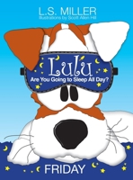 Lulu, Are You Going to Sleep All Day? FRIDAY 1989049109 Book Cover