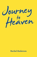 Journey to Heaven 1973696827 Book Cover