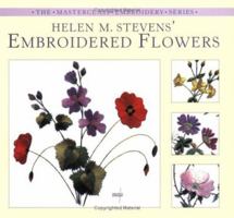 Helen M. Stevens Embroidered Flowers (The Masterclass Embroidery Series) 0715309951 Book Cover