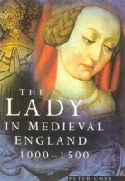 The Lady in Medieval England 1000-1500 0905778367 Book Cover