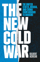 The New Cold War: The United States, Russia, and China from Kosovo to Ukraine 1642599107 Book Cover