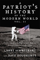 Patriot's History® of the Modern World, Vol. II: From the Cold War to the Age of Entitlement, 1945-2012 1595231048 Book Cover