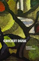 cricket dusk: haiku by Carolyn Hall 1947271598 Book Cover