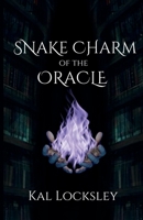 Snake Charm of the Oracle B0FRB36PN1 Book Cover