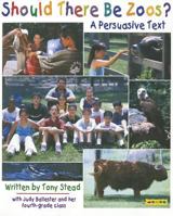 Should There Be Zoos: A Persuasive Text 1572558172 Book Cover