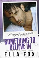Something to Believe In 153705340X Book Cover