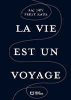 La vie est un voyage (French Edition) 2386279782 Book Cover
