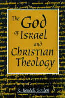 The God of Israel and Christian Theology 0800628837 Book Cover