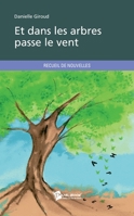 Et dans les arbres passe le vent (French Edition) 2748386523 Book Cover