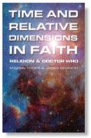 Time and Relative Dimensions in Faith: Religion and Doctor Who 1625643772 Book Cover