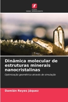 Dinâmica molecular de estruturas minerais nanocristalinas 6205225050 Book Cover