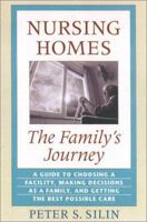 Nursing Homes: The Family's Journey 0801866251 Book Cover