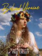 Beloved Ukraine: Photographs by Paul Chesley 1957183608 Book Cover