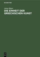 Die Einheit Der Griechischen Kunst 3111130835 Book Cover