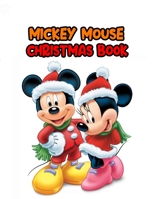 Mickey Mouse Christmas Book: Mickey Mouse Christmas Book, Mickey Mouse Coloring Book For Adults. 40 Page - 8.5 x 11 1710263571 Book Cover