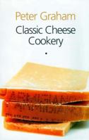 CLASSIC CHEESE COOKERY 1904943497 Book Cover
