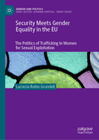 Security Meets Gender Equality in the EU: The Politics of Trafficking in Women for Sexual Exploitation 3031122089 Book Cover