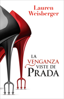 La venganza viste de Prada: La segunda entrega de El diablo viste de Prada B0G93DY4X9 Book Cover