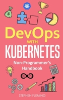 Devops with Kubernetes: Non-Programmer's Handbook 164370138X Book Cover