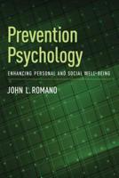 Prevention Psychology: Enhancing Personal and Social Well-Being 1433817918 Book Cover