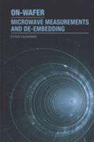 On-Wafer Microwave Measurements and de-Embedding 1630810568 Book Cover