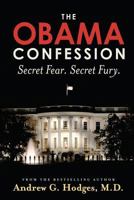 The Obama Confession. Secret Fear. Secret Fury. 0961725540 Book Cover