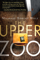 The Upper Zoo: A Novel 076844098X Book Cover