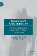 Transactional Radio Instruction: Improving Educational Outcomes for Children in Conflict Zones 3030323714 Book Cover