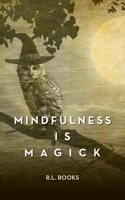 Mindfulness is Magick B0CW73SZ3B Book Cover