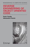 Reverse Engineering of Object Oriented Code (Monographs in Computer Science) 144192325X Book Cover