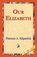 Our Elizabeth A Humour Novel 1421824248 Book Cover