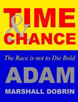 Time and Chance: The Race is not to Die Bold 1519623003 Book Cover