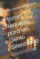 Mozart: Requiem para un Genio Silenciado: Una novela historica sobre musica, poder y conspiracion en la Viena del siglo XVIII (Spanish Edition) B0GLG7GF4Y Book Cover