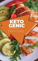 Ketogenic Diet Recipes: Affordable Keto Meals to Cut Cholesterol and Lose Weight 1801411948 Book Cover