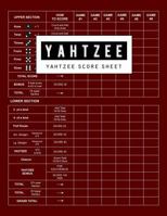 Yahtzee Scoresheet: Games Record Scoresheet Keeper And Write in the player name and record dice thrown, Red Cover 1792083661 Book Cover