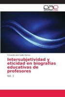 Intersubjetividad y eticidad en biografías educativas de profesores 3639683765 Book Cover