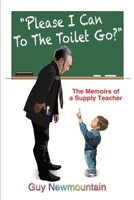 Please I Can to the Toilet Go? 103580798X Book Cover