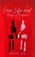 Love, Life and Things in Between 9363315010 Book Cover