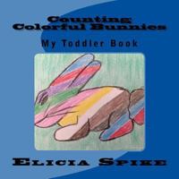 Counting Colorful Bunnies: My Toddler Book 1974395561 Book Cover