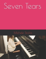 Seven Tears: Two compositions for piano B09HRW81SV Book Cover