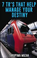 7 TR's That Help Manage Your Destiny 1365844315 Book Cover
