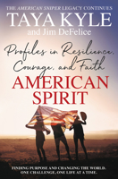 American Spirit: Profiles in Resilience, Courage, and Faith 0062912364 Book Cover