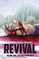 Revival, Vol. 2: Live Like You Mean It 1607067544 Book Cover