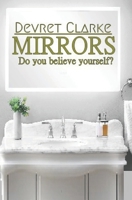 Mirrors: Do You Believe yourself? B08WZFTWN1 Book Cover