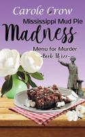 Mississippi Mud Pie Madness (Menu for Murder) 163363406X Book Cover