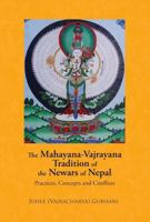 Mahayana, Vajrayana Tradition of the Newars of Nepal : Practices, Concepts and Conflicts 9937624630 Book Cover